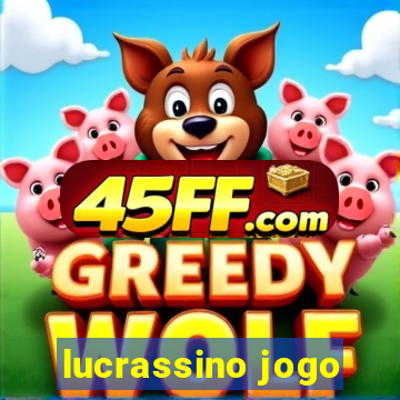 lucrassino jogo